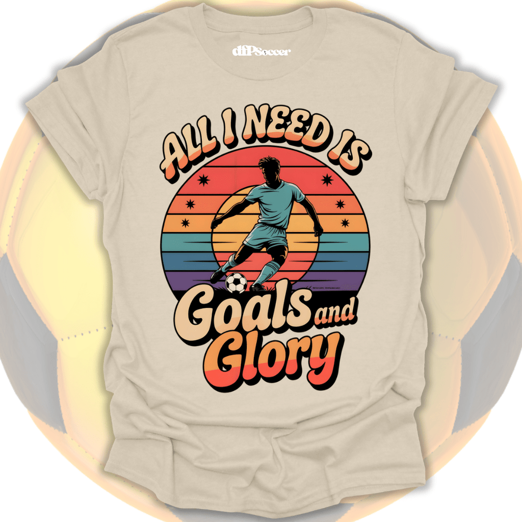 Goals and Glory T-Shirt