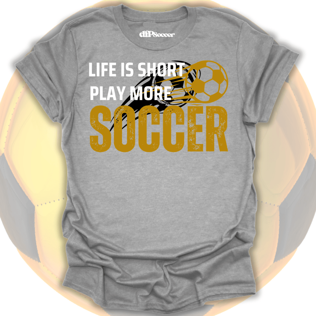 Play More Soccer T-Shirt