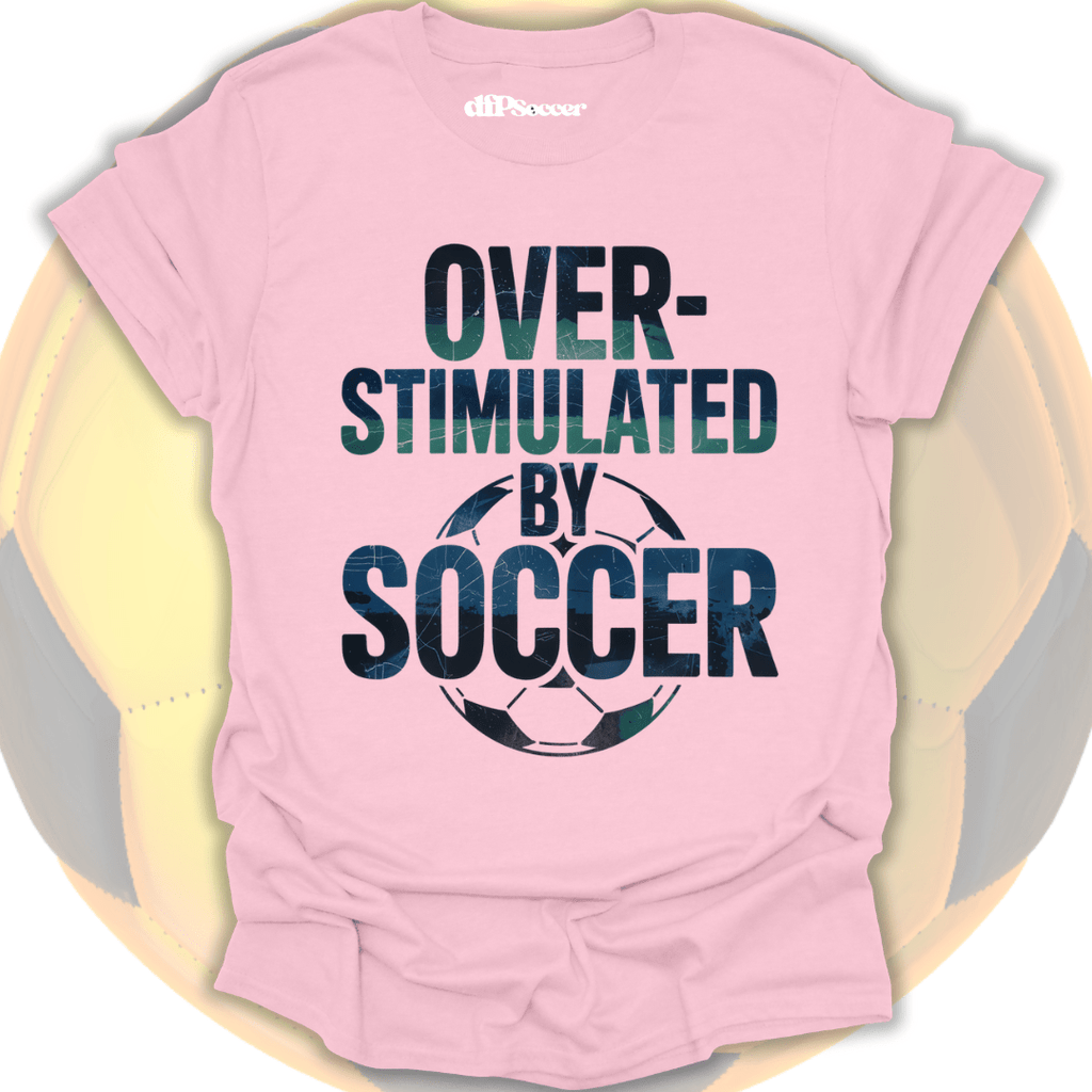 Overstimulated By Soccer T-Shirt