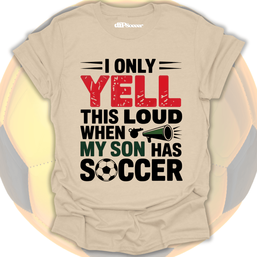 Loud Parent Soccer T-Shirt