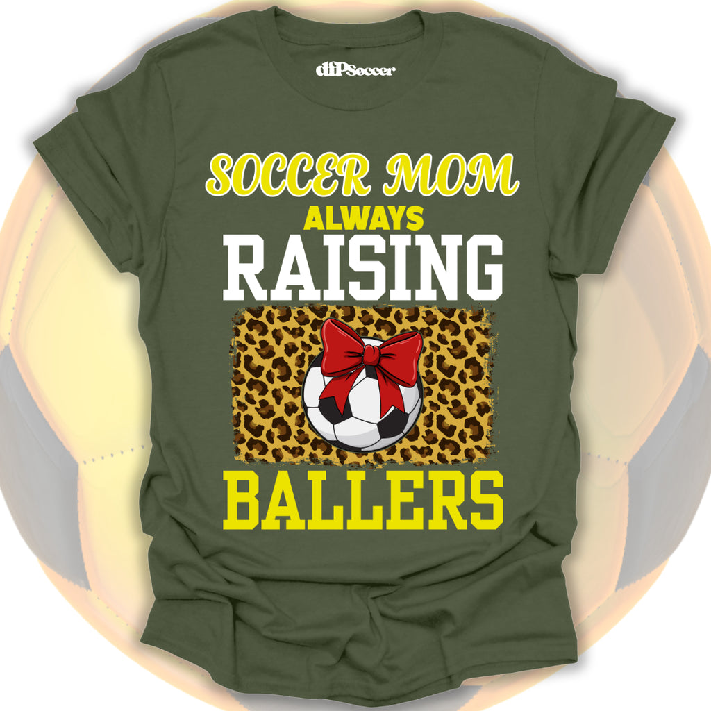 Mom Raises Ballers Soccer T-Shirt