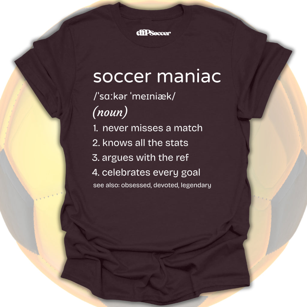 Soccer Maniac T-Shirt