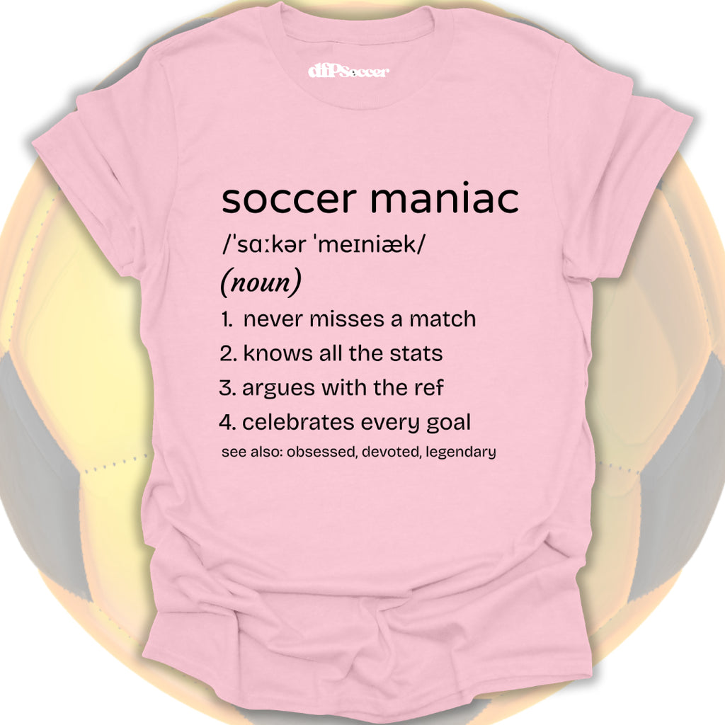 Soccer Maniac T-Shirt