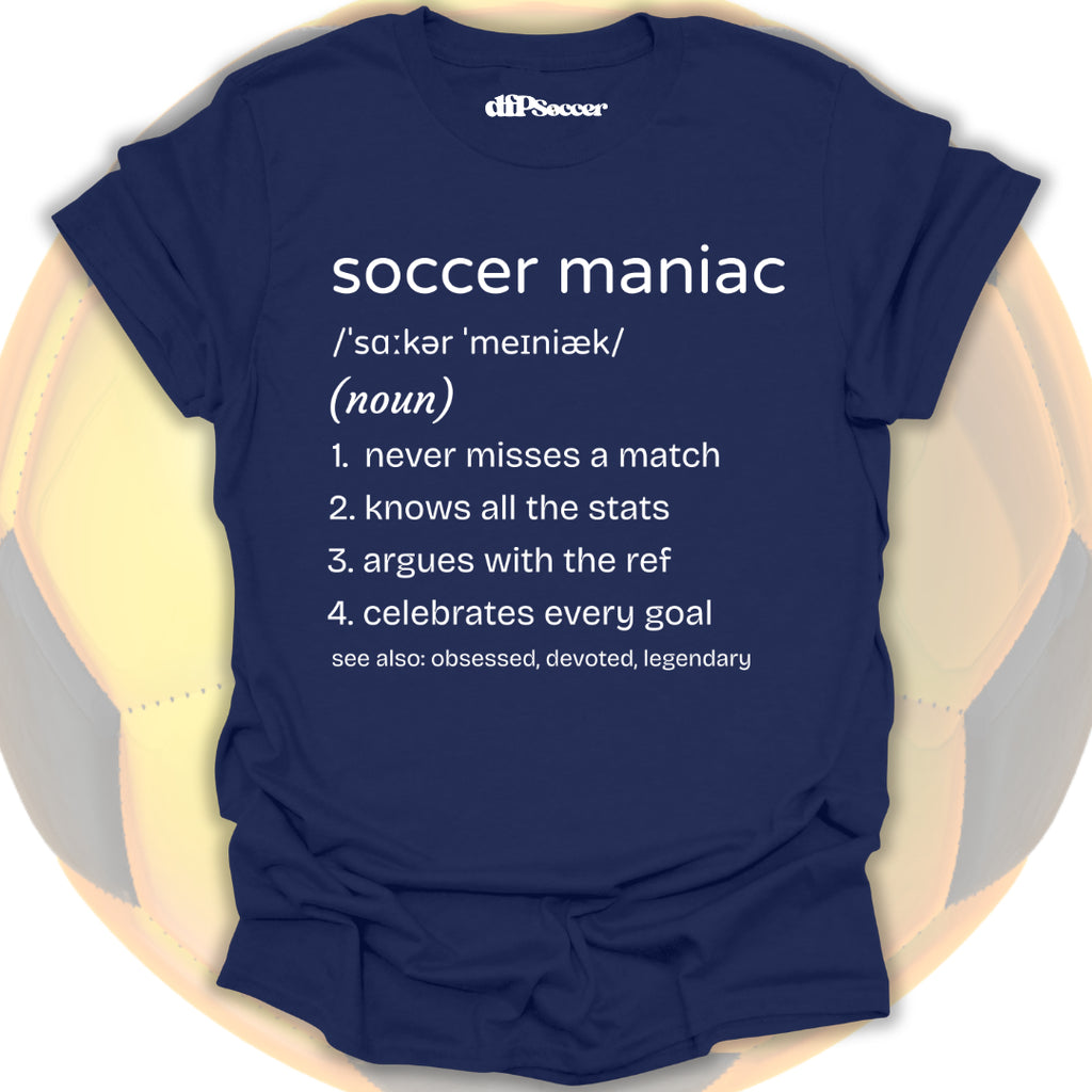 Soccer Maniac T-Shirt