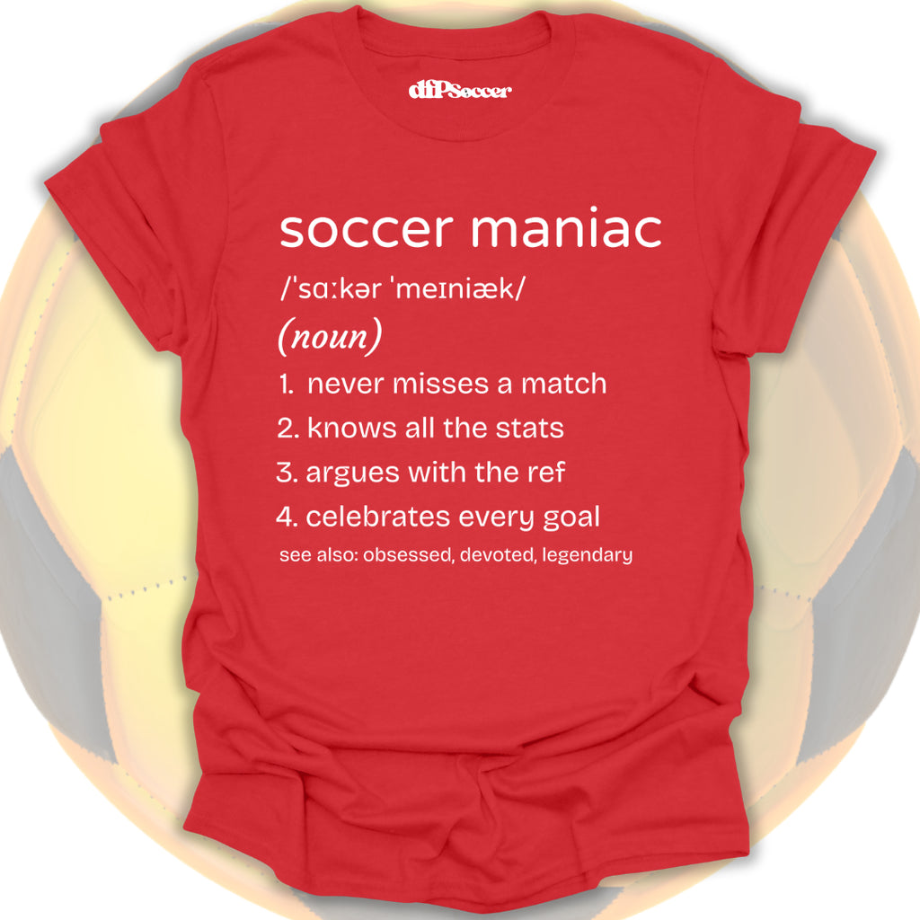 Soccer Maniac T-Shirt