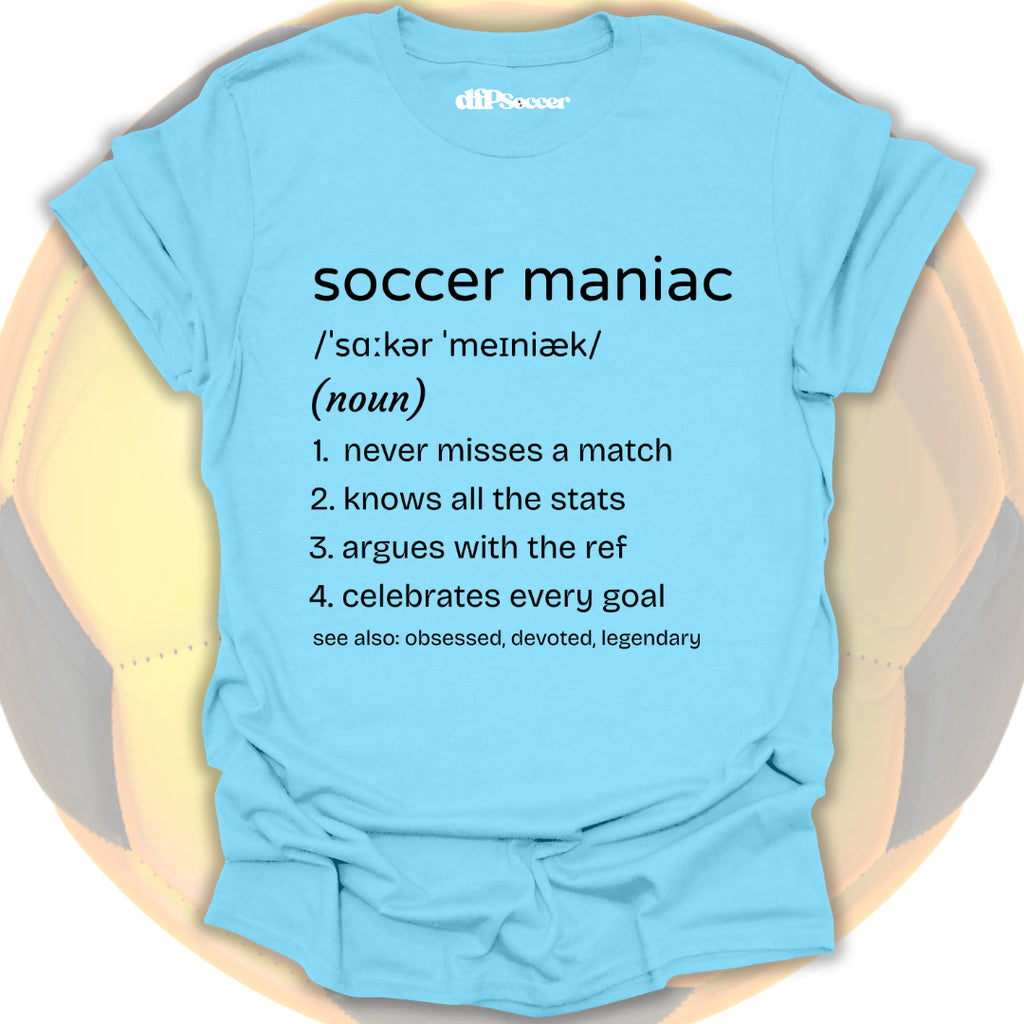Soccer Maniac T-Shirt