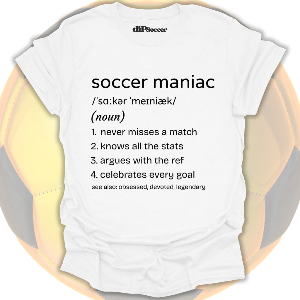 Soccer Maniac T-Shirt