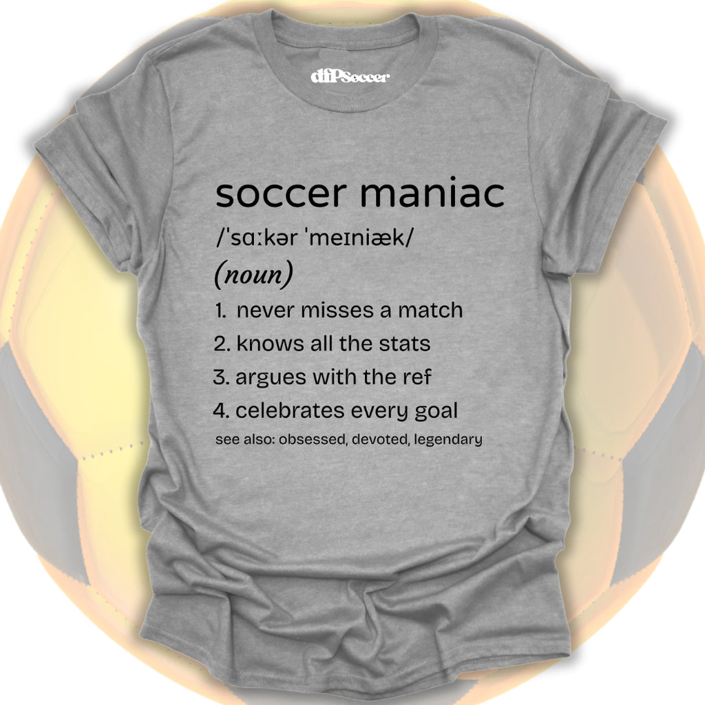 Soccer Maniac T-Shirt