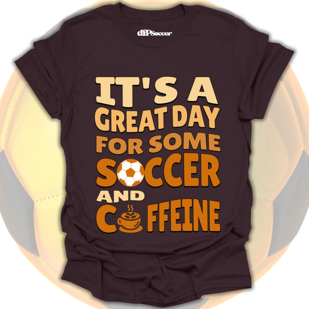 Caffeine And Soccer T-Shirt