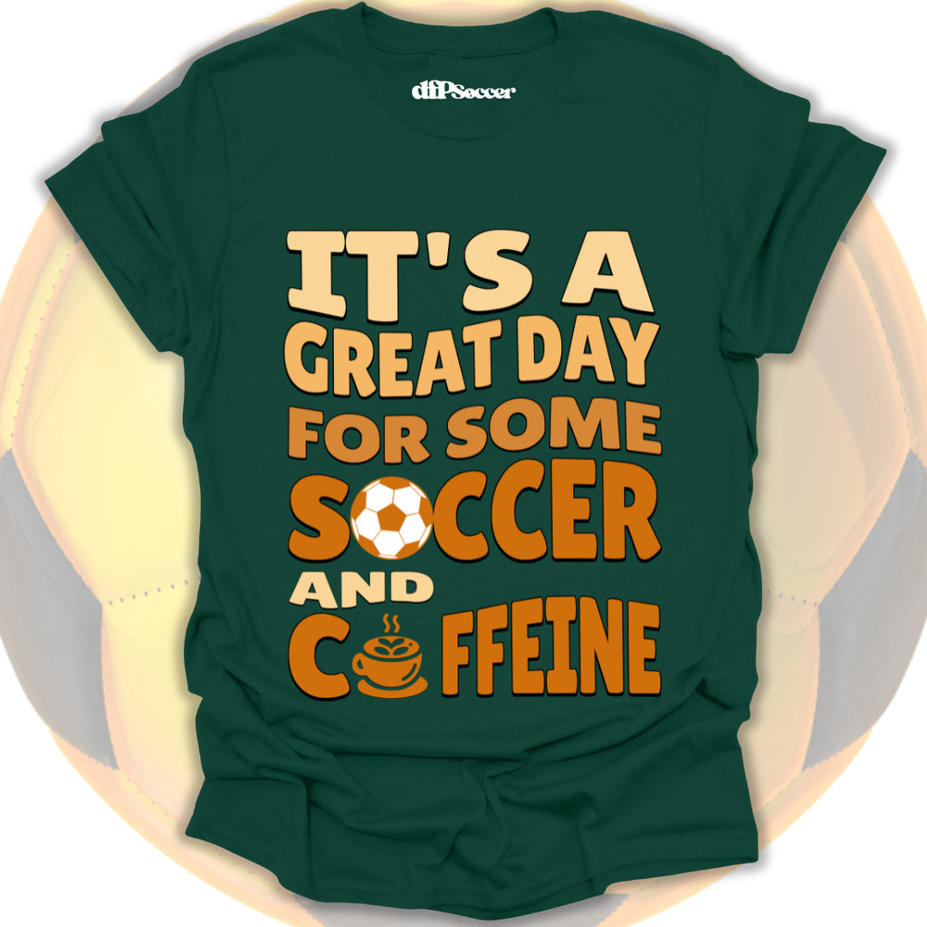 Caffeine And Soccer T-Shirt