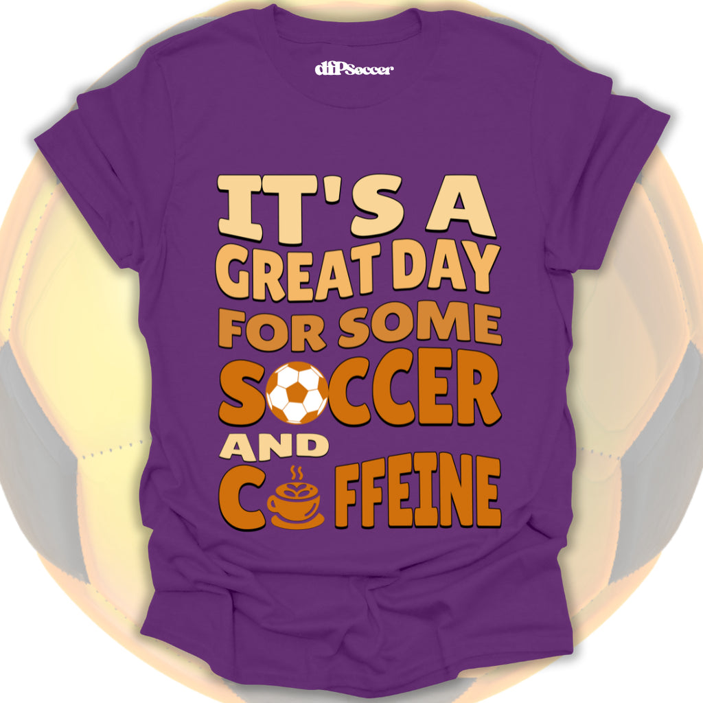 Caffeine And Soccer T-Shirt