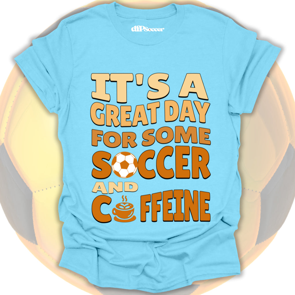 Caffeine And Soccer T-Shirt