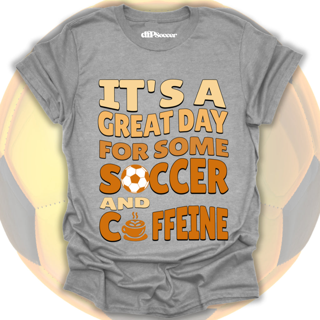Caffeine And Soccer T-Shirt