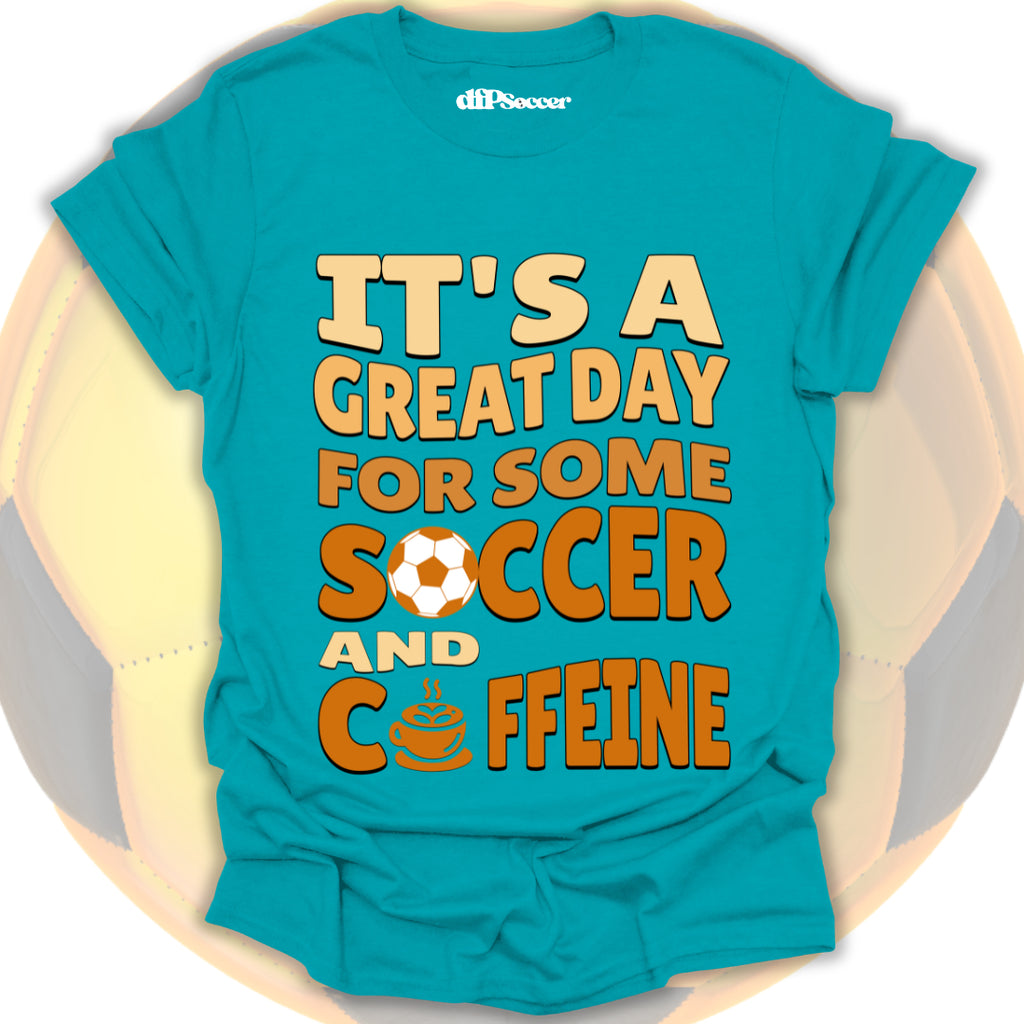 Caffeine And Soccer T-Shirt